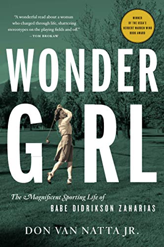 Beispielbild fr Wonder Girl : The Magnificent Sporting Life of Babe Didrikson Zaharias zum Verkauf von Better World Books