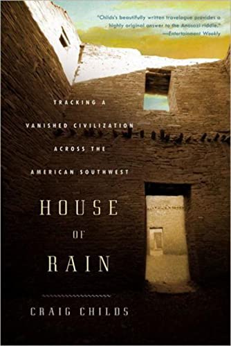 Imagen de archivo de House of Rain: Tracking a Vanished Civilization Across the American Southwest a la venta por Goodwill of Colorado