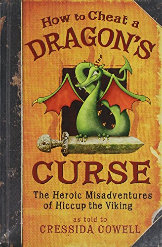 9780316067584: How to Cheat a Dragon's Curse: The Heroic Misadventures of Hiccup Horrendous Haddock III