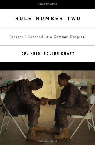 Beispielbild fr Rule Number Two: Lessons I Learned in a Combat Hospital zum Verkauf von Wonder Book