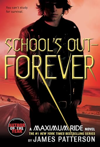 Stock image for School's Out--Forever : A Maximum Ride Novel for sale by Better World Books