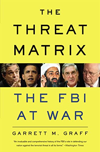 Stock image for The Threat Matrix: Inside Robert Mueller's FBI and the War on Global Terror for sale by ThriftBooks-Atlanta