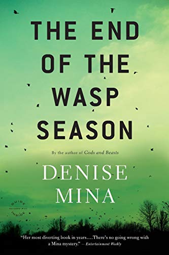 The End of Wasp Season: A Novel (Alex Morrow, 2) (9780316069342) by Denise, Mina
