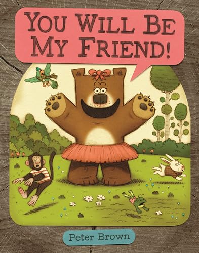 9780316070300: You Will Be My Friend!: 2 (Starring Lucille Beatrice Bear)