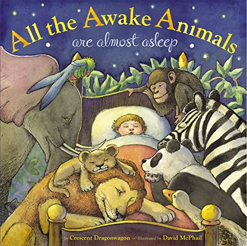 Beispielbild fr All the Awake Animals Are Almost Asleep zum Verkauf von Wonder Book