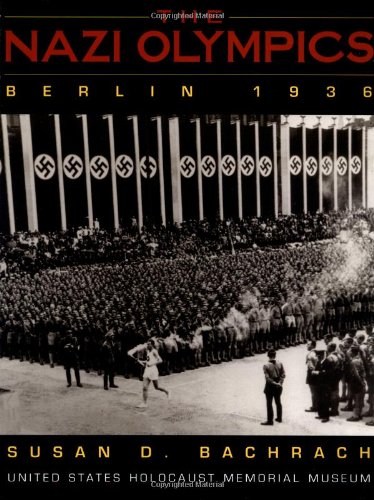 9780316070874: The Nazi Olympics, Berlin 1936 (United States Holocaust Museum)
