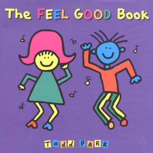 The Feel Good Book (9780316072069) by Parr, Todd