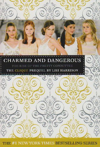 9780316073561: Title: THE CLIQUE CHARMED AND DANGEROUS THE CLIQUE PREQUE