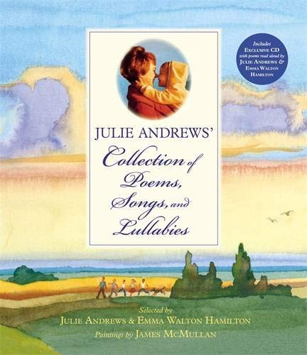 9780316073592: [( Julie Andrews' Collection of Poems, Songs and Lullabies )] [by: Julie Andrews Edwards] [Oct-2009]