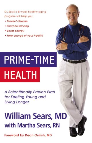 Stock image for Prime-Time Health: A Scientifically Proven Plan for Feeling Young and Living Longer for sale by Irish Booksellers