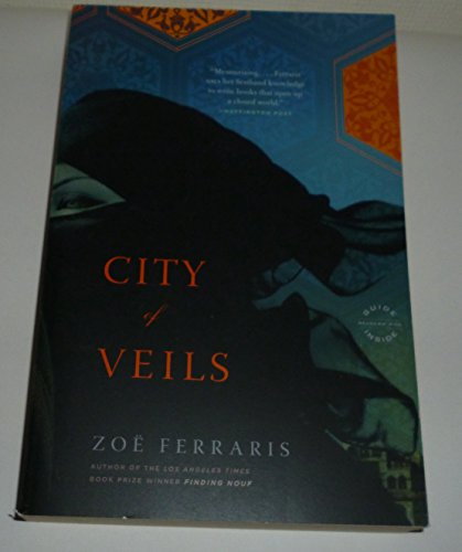 Beispielbild fr City of Veils : A Novel zum Verkauf von Better World Books