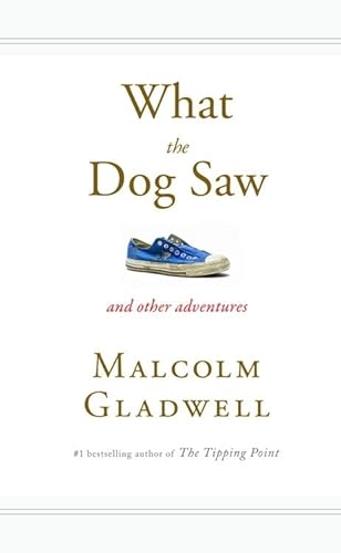 9780316075848: What the Dog Saw: And Other Adventures