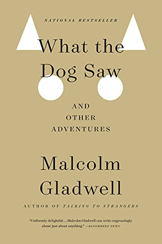 Beispielbild fr What the Dog Saw: And Other Adventures zum Verkauf von Gulf Coast Books