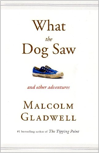 9780316076326: What the Dog Saw: Essays