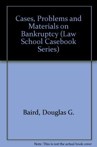 Stock image for Cases, Problems and Materials on Bankruptcy (Law School Casebook Series) for sale by dsmbooks