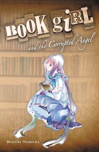 Book Girl and the Corrupted Angel (light novel) (Volume 4) (Book Girl, 4)