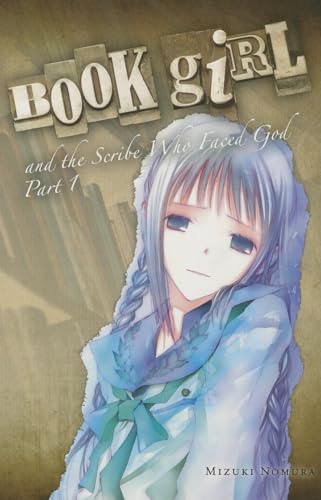 9780316076975: Book Girl and the Scribe Who Faced God, Part 1 (light novel): Volume 7