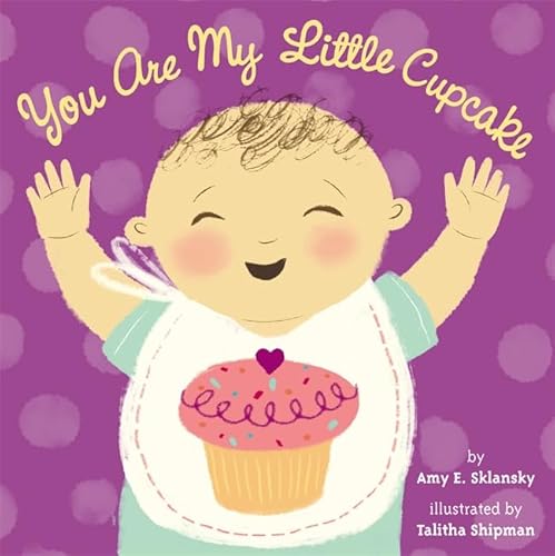 Stock image for You Are My Little Cupcake for sale by SecondSale