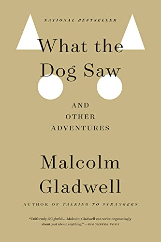 Stock image for What the Dog Saw : And Other Adventures for sale by Better World Books