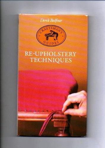 9780316079327: Re-Upholstery Techniques (Craftsman's Guides)