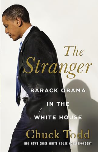 Beispielbild fr The Stranger: Barack Obama in the White House zum Verkauf von SecondSale
