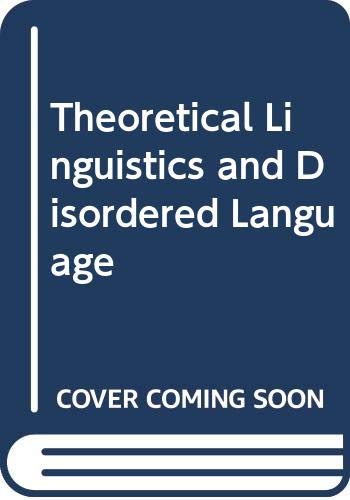9780316079594: Theoretical Linguistics and Disordered Language