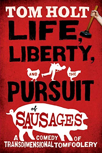 Imagen de archivo de Life, Liberty, and the Pursuit of Sausages a la venta por SecondSale