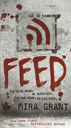 Beispielbild fr Feed (Newsflesh, Book 1) zum Verkauf von SecondSale