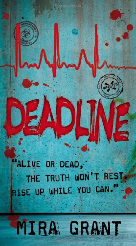 9780316081061: Deadline (The Newsflesh Trilogy)