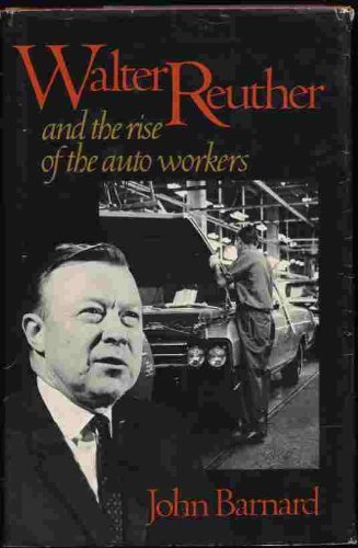 Beispielbild fr Walter Reuther and the Rise of the Auto Workers zum Verkauf von Better World Books