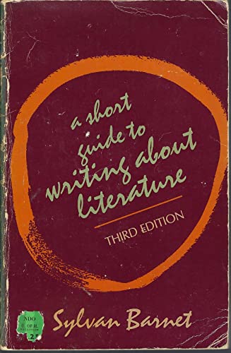 A Short Guide to Writing about Literature (6th Printing) - Barnet, Sylvan