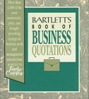 Beispielbild fr Bartletts Book of Business Quotations zum Verkauf von Goodwill of Colorado