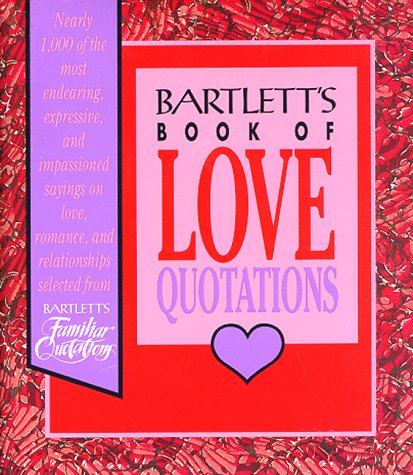 Beispielbild fr Bartlett's Book of Love Quotations zum Verkauf von Wonder Book