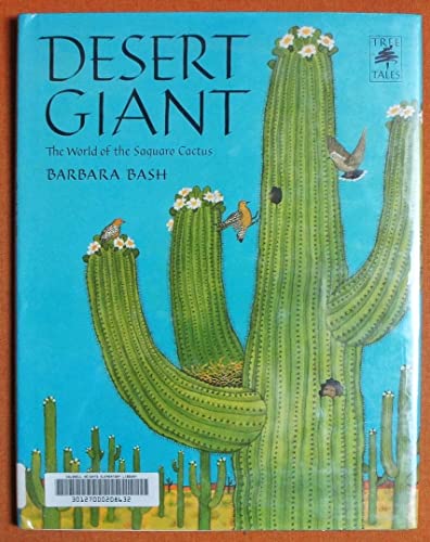 Beispielbild fr Desert Giant: The World of the Saguaro Cactus (Tree Tales) zum Verkauf von Goodwill of Colorado