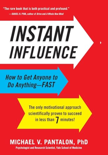 9780316083348: Instant Influence: How to Get Anyone to Do Anything-Fast