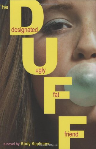 Beispielbild fr The DUFF: (Designated Ugly Fat Friend) zum Verkauf von More Than Words
