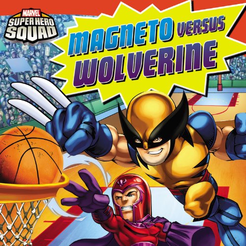 Stock image for Super Hero Squad: Magneto Versus Wolverine (Marvel Super Hero Squad) for sale by Zoom Books Company