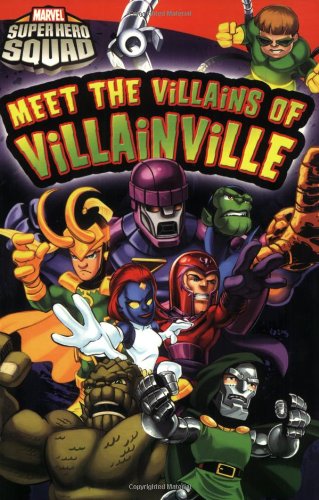 9780316084840: Meet the Villains of Villainville (Marvel Super Hero Squad Readers)