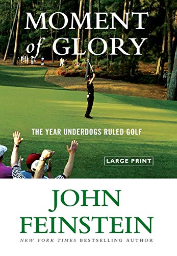 9780316085090: Moment of Glory: The Year Underdogs Ruled Golf