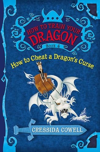 9780316085304: How to Cheat a Dragon's Curse: 4 (How to Train Your Dragon (Heroic Misadventures of Hiccup Horrendous Haddock III))