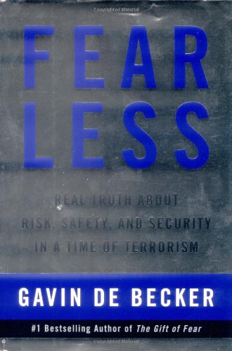 Stock image for Fear Less: Real Truth About Risk, Safety, and Security in a Time of Terrorism for sale by Gulf Coast Books