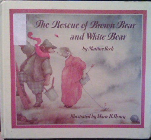 Imagen de archivo de The Rescue of Brown Bear and White Bear a la venta por Once Upon A Time Books