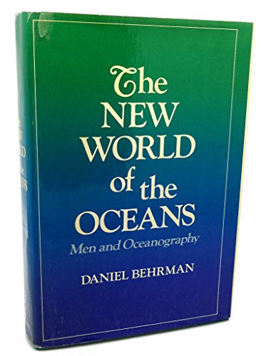 Stock image for The New World of the Oceans: Men and Oceanography for sale by HPB-Diamond
