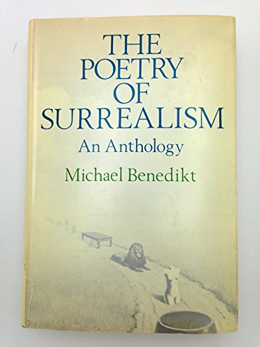 9780316088985: The Poetry of Surrealism: An Anthology