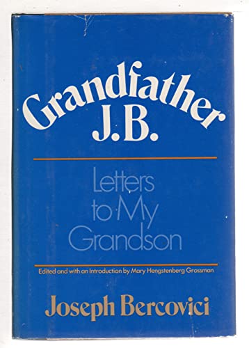 Stock image for Grandfather J. B.: Letters to My Grandson for sale by Ground Zero Books, Ltd.