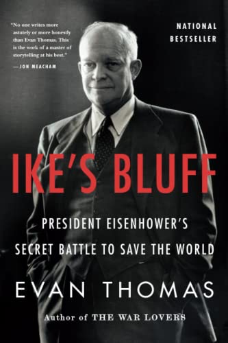 Imagen de archivo de Ike's Bluff: President Eisenhower's Secret Battle to Save the World a la venta por Gulf Coast Books