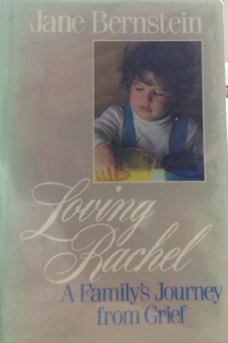 Beispielbild fr Loving Rachel : A Family's Journey from Grief zum Verkauf von Better World Books