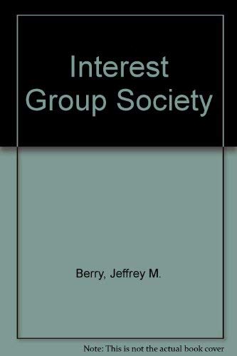 Imagen de archivo de The Interest Group Society a la venta por Better World Books: West