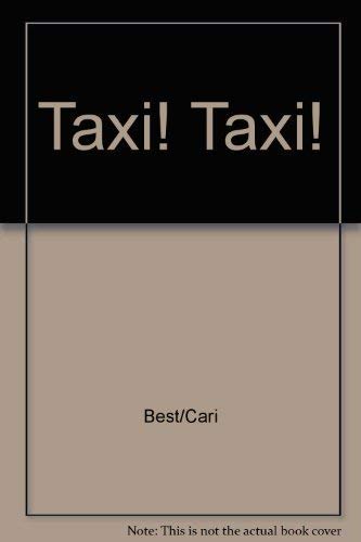 Imagen de archivo de Taxi! Taxi! a la venta por Better World Books: West