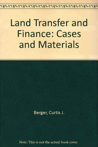 9780316092784: Land Transfer and Finance: Cases and Materials